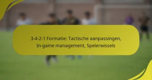 3-4-2-1 Formatie: Tactische aanpassingen, In-game management, Spelerwissels